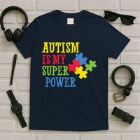 Autism Is My Super Power T-Shirt