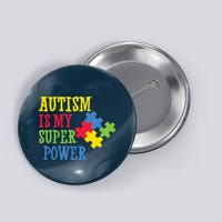 Autism Is My Super Power Button