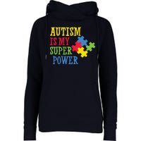 Autism Is My Super Power Womens Funnel Neck Pullover Hood