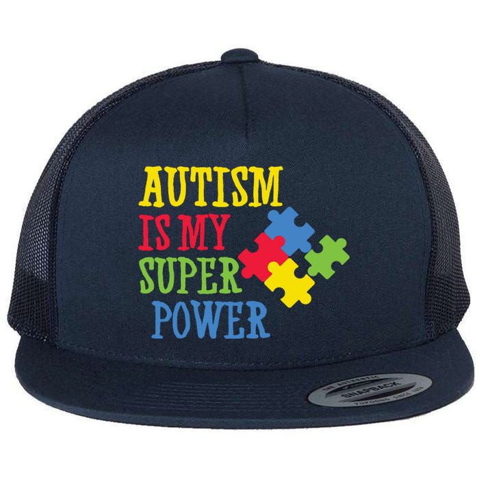 Autism Is My Super Power Flat Bill Trucker Hat