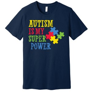 Autism Is My Super Power Premium T-Shirt