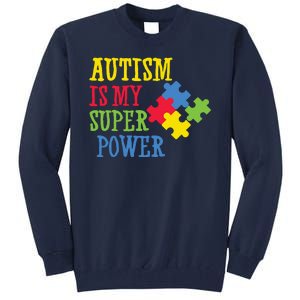 Autism Is My Super Power Tall Sweatshirt