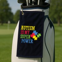 Autism Is My Super Power Golf Towel