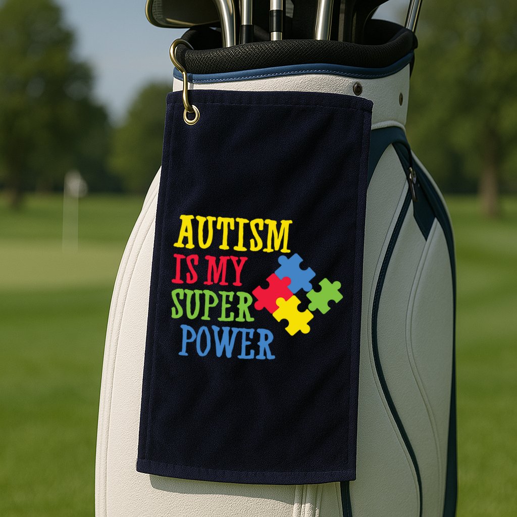 Autism Is My Super Power Golf Towel