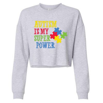 Autism Is My Super Power Cropped Pullover Crew