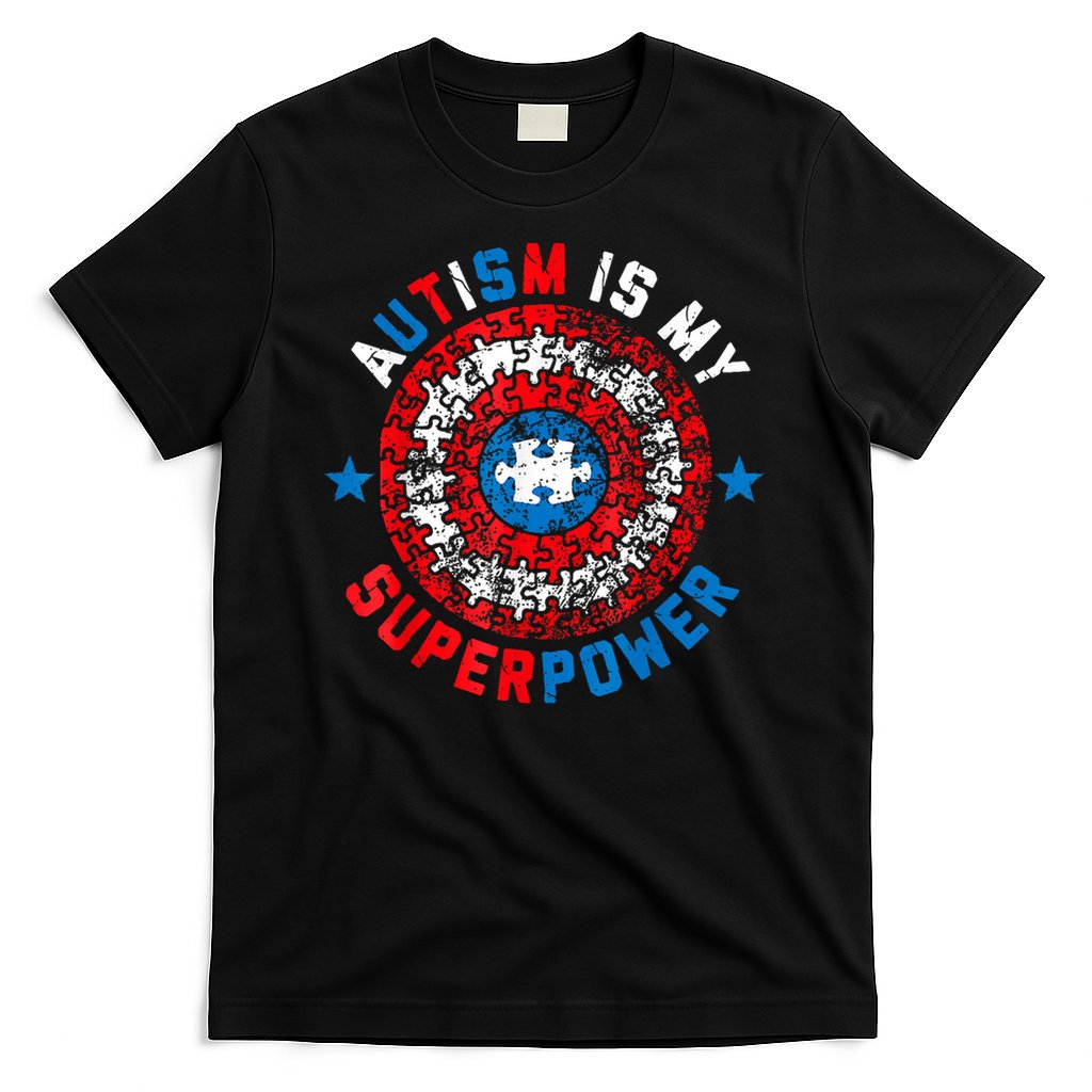 Autism Is My Superpower Autism Awareness Autistic For  T-Shirt