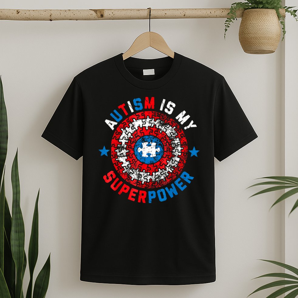 Autism Is My Superpower Autism Awareness Autistic For  T-Shirt