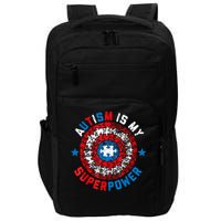 Autism Is My Superpower Autism Awareness Autistic For  Impact Tech Backpack