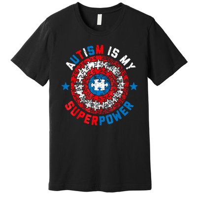 Autism Is My Superpower Autism Awareness Autistic For  Premium T-Shirt