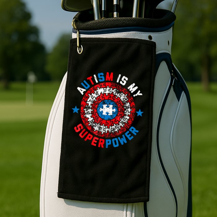 Autism Is My Superpower Autism Awareness Autistic For  Golf Towel