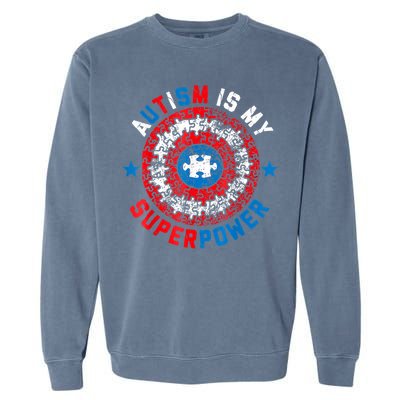 Autism Is My Superpower Autism Awareness Autistic For  Garment-Dyed Sweatshirt