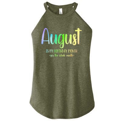 August Is My Birthday Yes The Whole Month Tie Dye Women’s Perfect Tri Rocker Tank