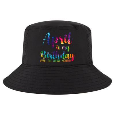 April Is My Birthday Yes The Whole Month Colorful Cool Comfort Performance Bucket Hat