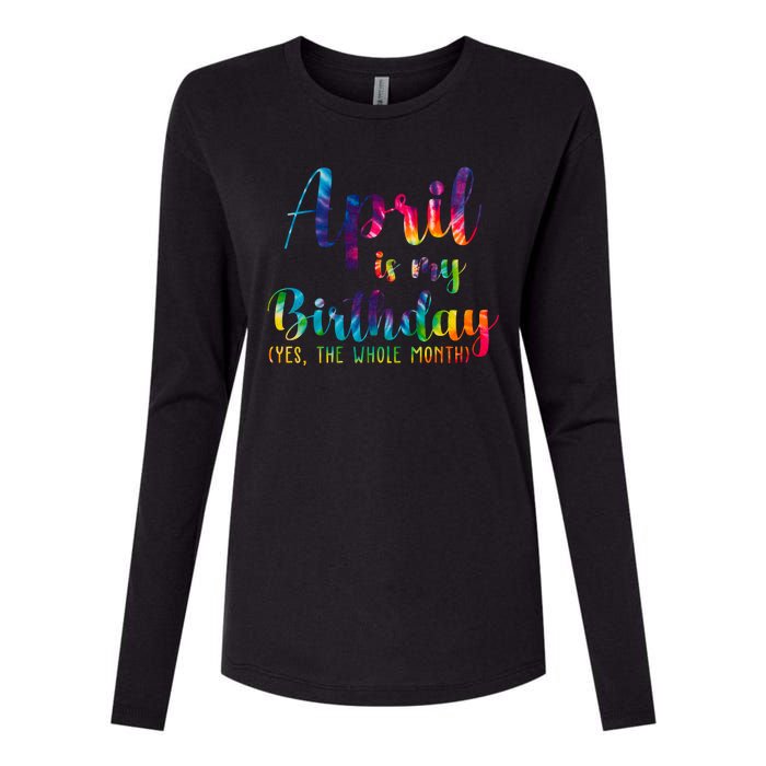 April Is My Birthday Yes The Whole Month Colorful Womens Cotton Relaxed Long Sleeve T-Shirt