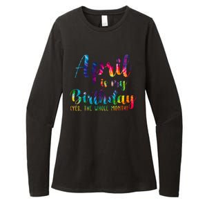 April Is My Birthday Yes The Whole Month Colorful Womens CVC Long Sleeve Shirt