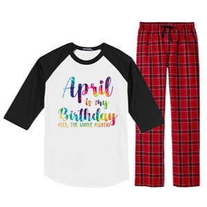 April Is My Birthday Yes The Whole Month Colorful Raglan Sleeve Pajama Set