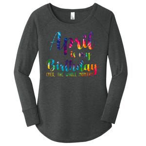 April Is My Birthday Yes The Whole Month Colorful Women's Perfect Tri Tunic Long Sleeve Shirt