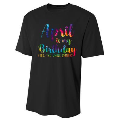 April Is My Birthday Yes The Whole Month Colorful Performance Sprint T-Shirt