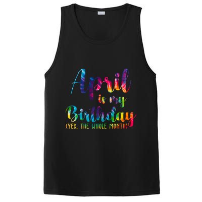 April Is My Birthday Yes The Whole Month Colorful PosiCharge Competitor Tank