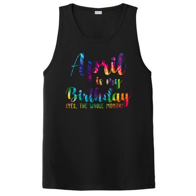 April Is My Birthday Yes The Whole Month Colorful PosiCharge Competitor Tank