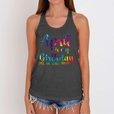 April Is My Birthday Yes The Whole Month Colorful Women's Knotted Racerback Tank