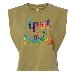 April Is My Birthday Yes The Whole Month Colorful Garment-Dyed Women's Muscle Tee