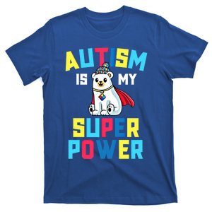 Autism Is My Superpower Awareness Gift Super Power Funny Gift T-Shirt