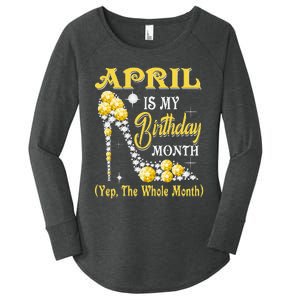 April Is My Birthday Month Yep The Whole Month shoes Gifts Women's Perfect Tri Tunic Long Sleeve Shirt