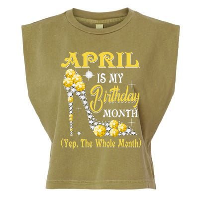 April Is My Birthday Month Yep The Whole Month shoes Gifts Garment-Dyed Women's Muscle Tee