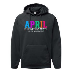 April Is My Birthday Month Yep The Whole Month! Performance Fleece Hoodie