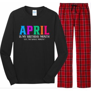 April Is My Birthday Month Yep The Whole Month! Long Sleeve Pajama Set