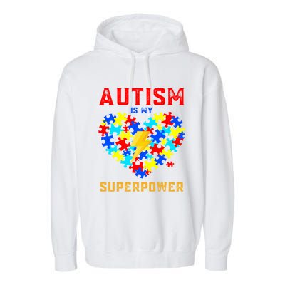 Autism Is My Super Power Superhero Autism Awareness Gift Garment-Dyed Fleece Hoodie