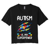 'Autism Is My Superpower Women's Crop Top Tee