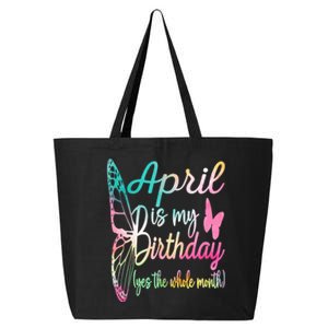 April Is My Birthday Month Yes The Whole Month April Birthday 25L Jumbo Tote