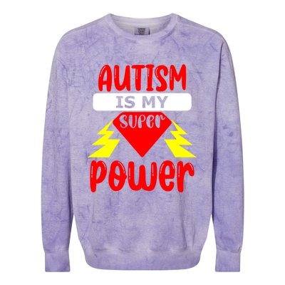 Autism Is My Super Power Cool Gift Colorblast Crewneck Sweatshirt