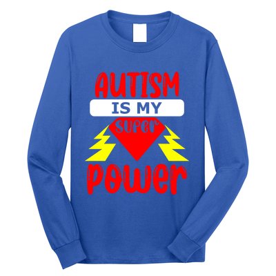 Autism Is My Super Power Cool Gift Long Sleeve Shirt