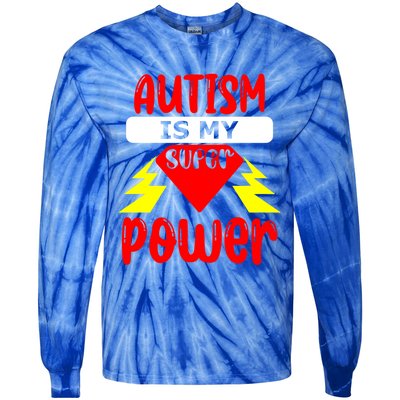 Autism Is My Super Power Cool Gift Tie-Dye Long Sleeve Shirt