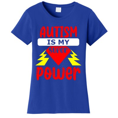 Autism Is My Super Power Cool Gift Women's T-Shirt