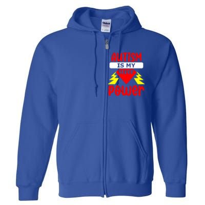 Autism Is My Super Power Cool Gift Full Zip Hoodie