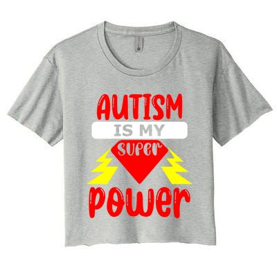 Autism Is My Super Power Cool Gift Women's Crop Top Tee