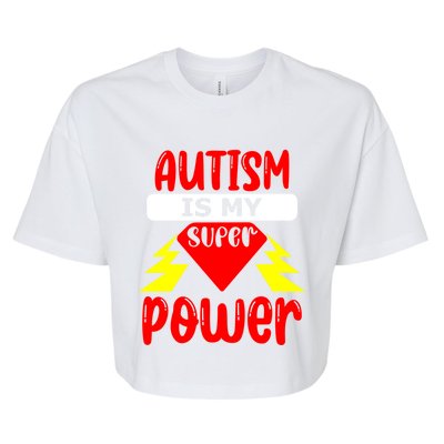 Autism Is My Super Power Cool Gift Bella+Canvas Jersey Crop Tee