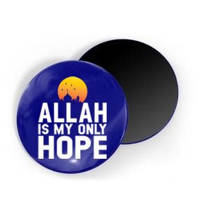 Allah Is My Only Hope Islamic Muslim Ramadan Gift Magnet