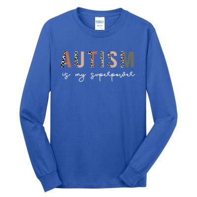 Autism Is My Superpower Autism Awareness Neurodiversity Gift Tall Long Sleeve T-Shirt