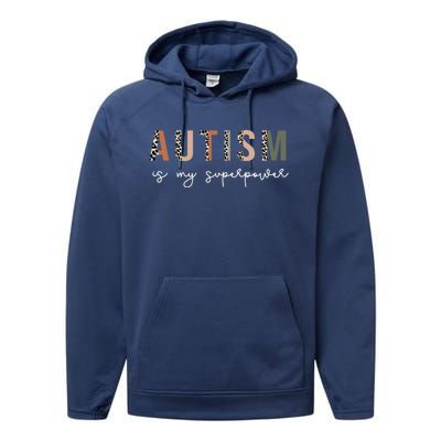 Autism Is My Superpower Autism Awareness Neurodiversity Gift Performance Fleece Hoodie