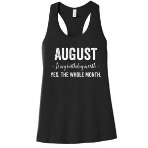 August is my Birthday Month Yes The Whole Month Women's Racerback Tank