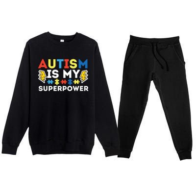 Autism Is My Superpower Autistic Advocate Gift Premium Crewneck Sweatsuit Set