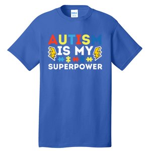 Autism Is My Superpower Autistic Advocate Gift Tall T-Shirt