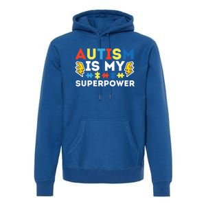 Autism Is My Superpower Autistic Advocate Gift Premium Hoodie