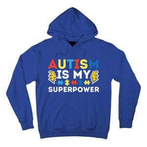 Autism Is My Superpower Autistic Advocate Gift Tall Hoodie