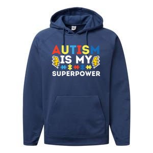 Autism Is My Superpower Autistic Advocate Gift Performance Fleece Hoodie